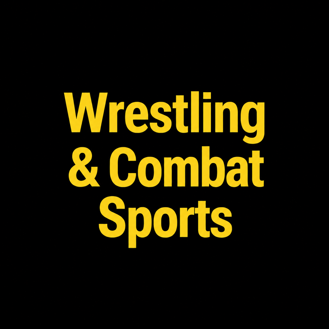 Wrestling & Combat Sports